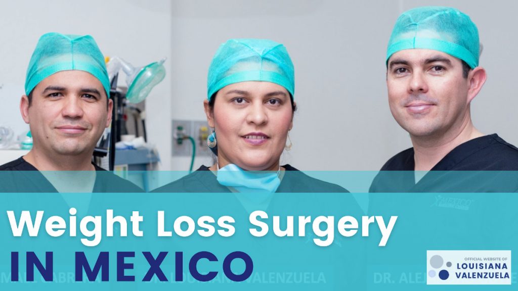 Weight Loss Surgery in Mexico-Best Mexico Bariatric Surgeons